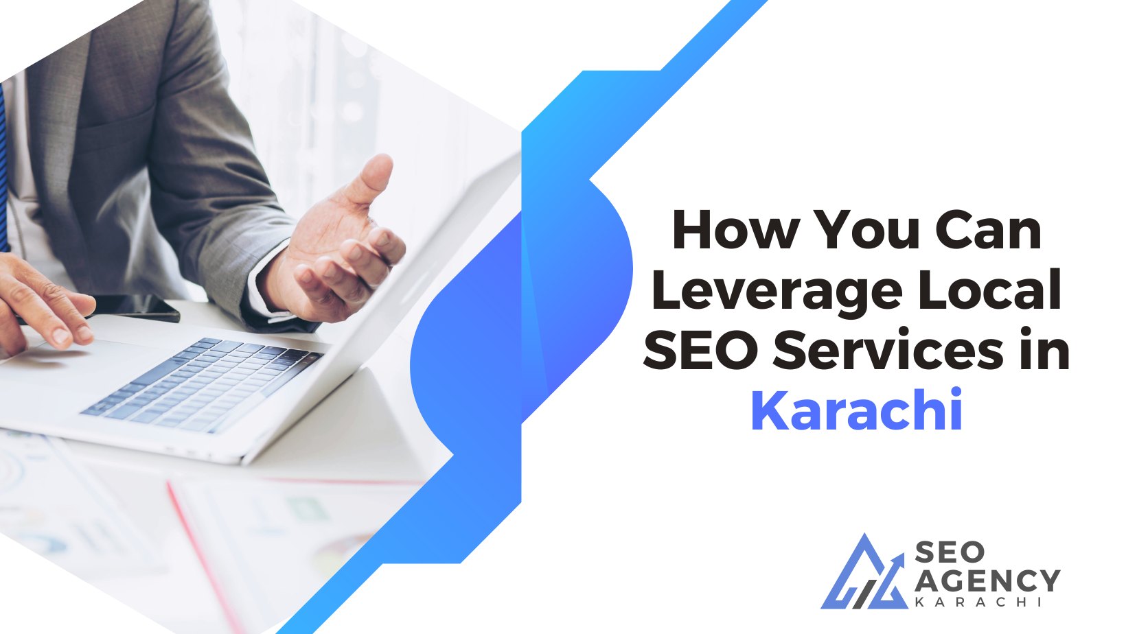 How You Can Leverage Local SEO Services in Karachi?